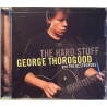 Thorogood George : Hard Stuff - CD