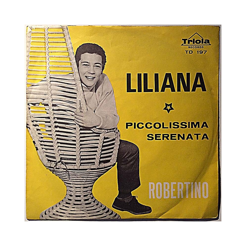 Robertino: Liliana / PIccolissima serenata  kansi EX levy EX käytetty vinyylisingle PS