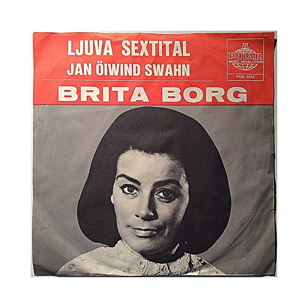 Borg Brita: Ljuva Sextital / Jan Öiwind Swahn  kansi VG+ levy VG+ käytetty vinyylisingle PS