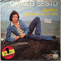 Sesto Camilo: Melina / Qué Difícil Es Ser Feliz  kansi VG- levy EX käytetty vinyylisingle PS