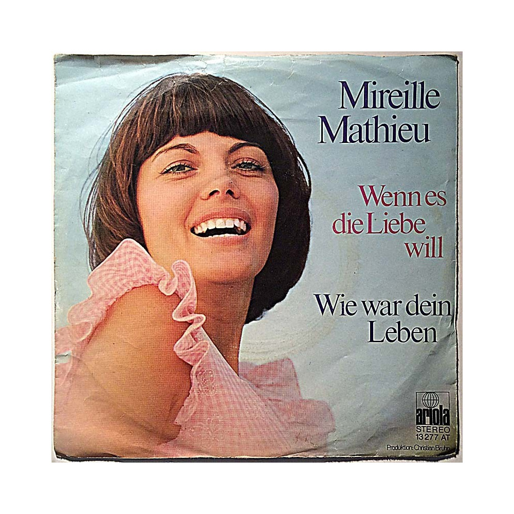 Mathieu Mireille 1974 13 277 AT Wenn Es Die Liebe Will / Wie War Dein Leben begagnad singelskiva