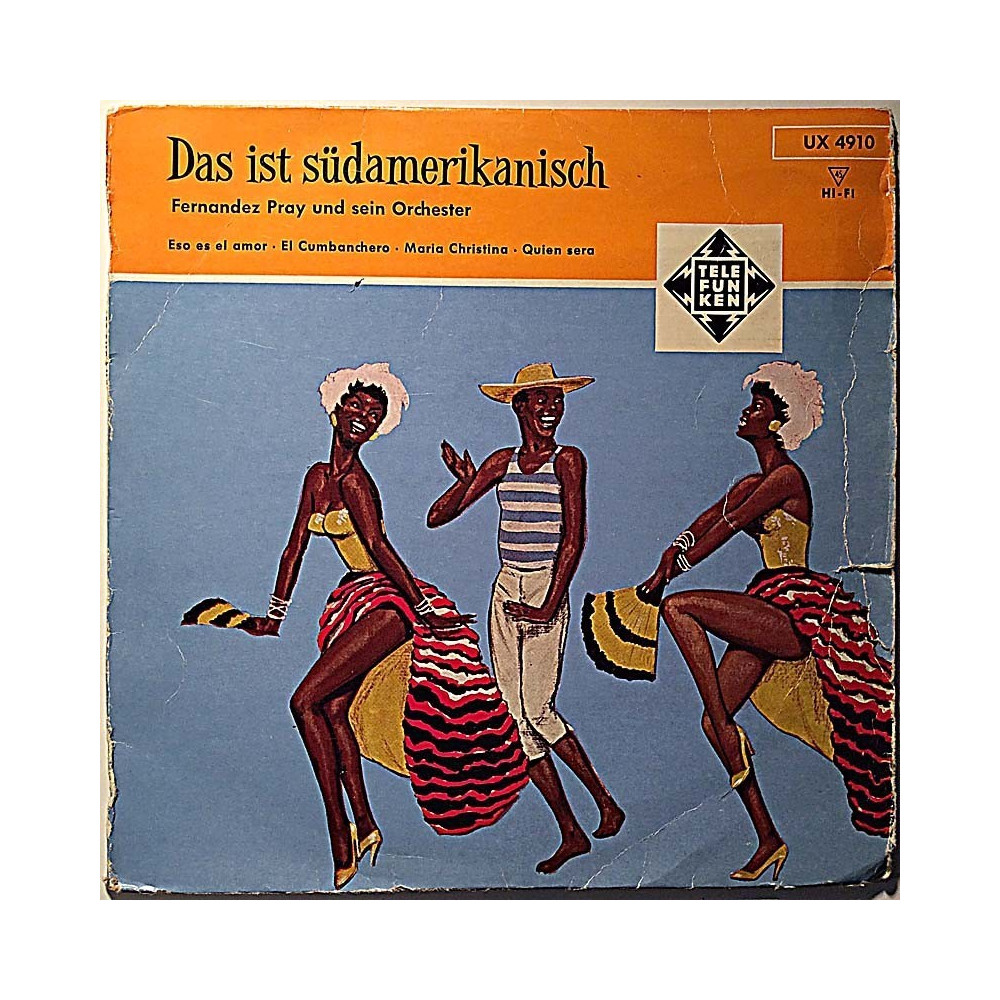 Fernandez Pray Und Sein Orchester: Das Ist Südamerikanisch EP  kansi G+ levy VG- käytetty vinyylisingle PS