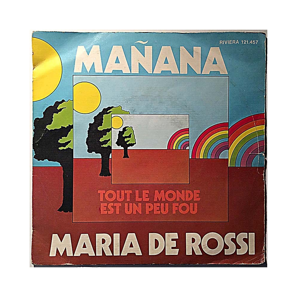 Maria De Rossi 1972 121.457 Mañana / Tout Le Monde Est Un Peu Fou begagnad singelskiva