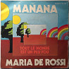 Maria De Rossi 1972 121.457 Mañana / Tout Le Monde Est Un Peu Fou begagnad singelskiva
