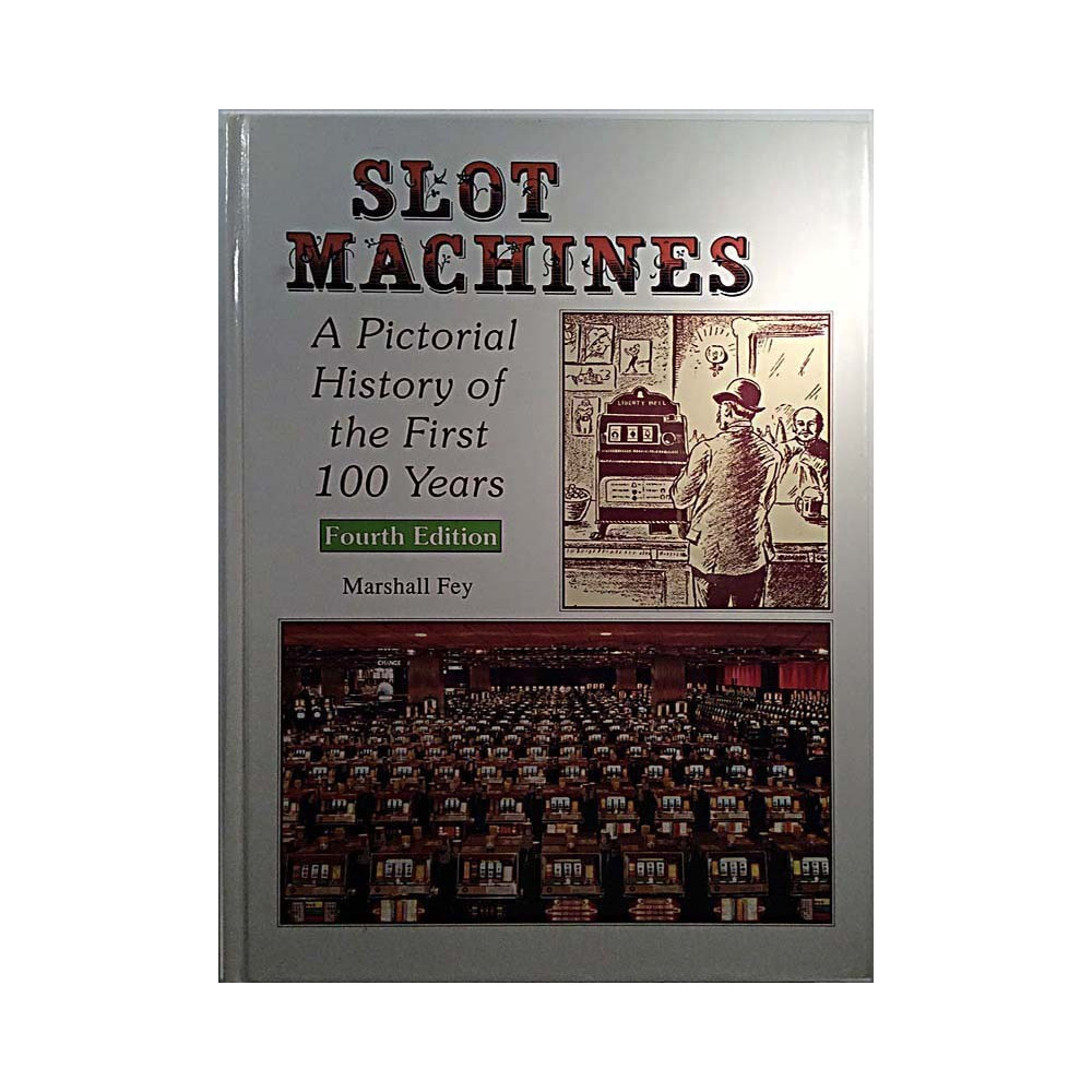 Slot Machines: A Pictorial History of the First 100 Years 1994 ISBN: 0-9623852-7-1 Marshall Fey Used book