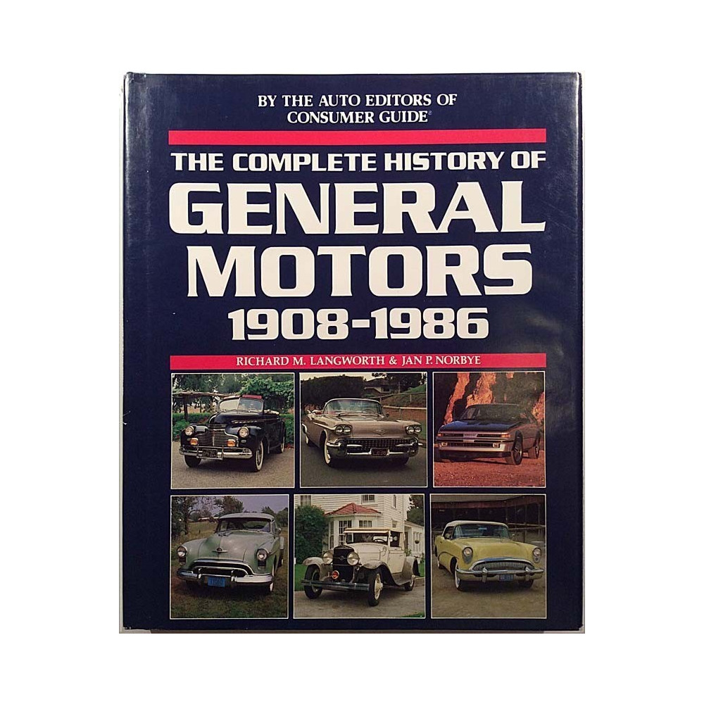 Complete History of General Motors 1908-1986 1986 ISBN0-517-60413-2 Richard Langworth Käytetty kirja