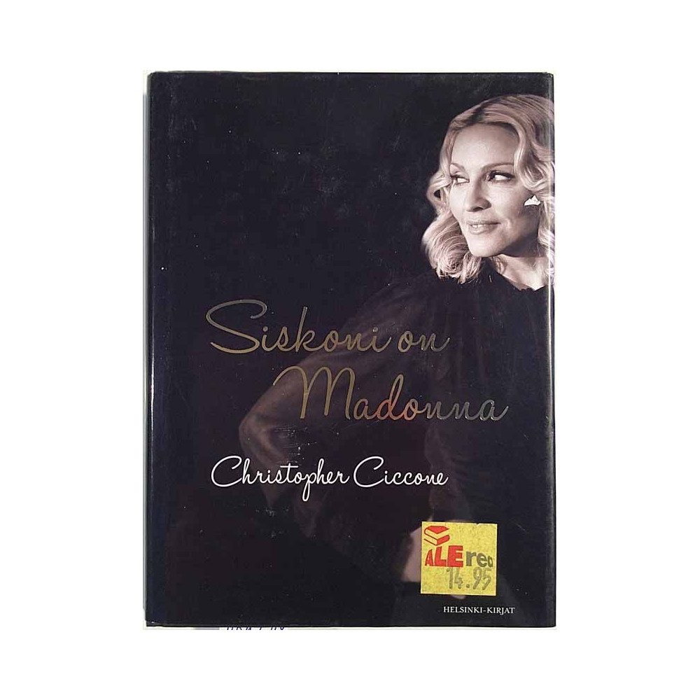Siskoni on Madonna : Christopher Ciccone suomentanut Jera Hänninen - Något använd bok