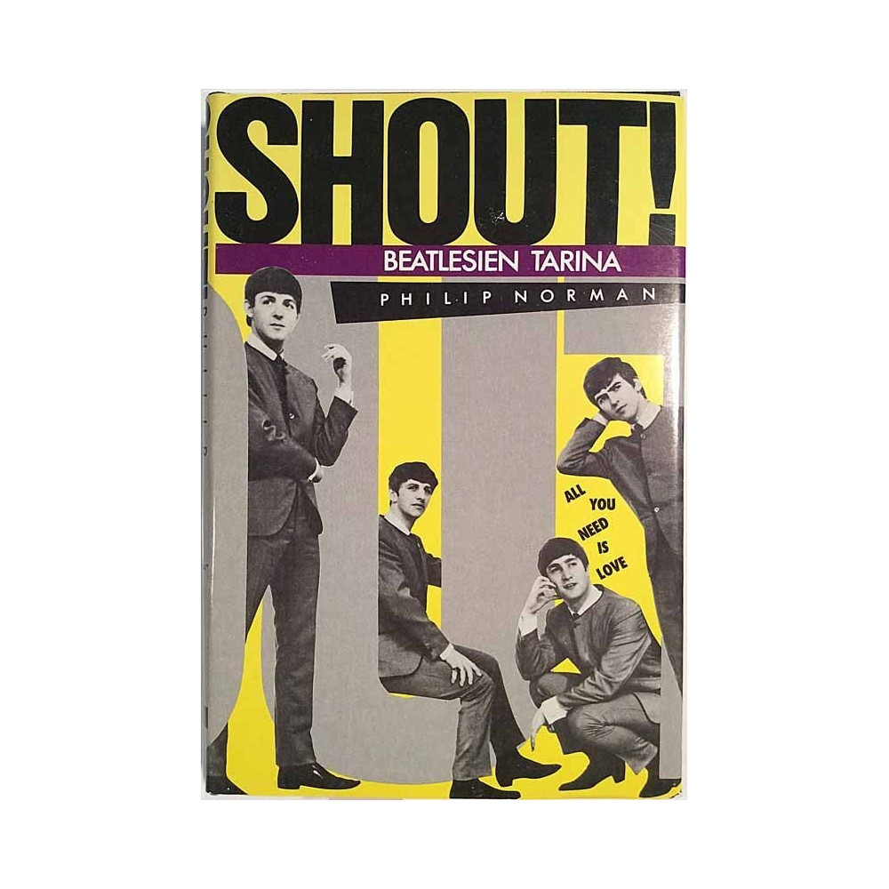 Shout! Beatlesien tarina 1984 ISBN: 9511077910 Norman Philip suomentanut Juhani Niemi Käytetty kirja