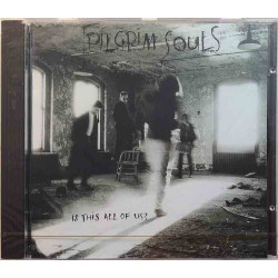 Pilgrim Souls : Is This All Of Us? - uusi CD