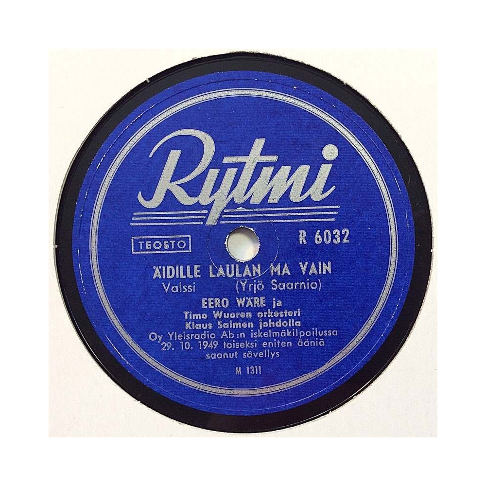 Wäre Eero 1949 R 6032 Äidille laulan mä vain / Kultainen nuoruus shellac 78 rpm record