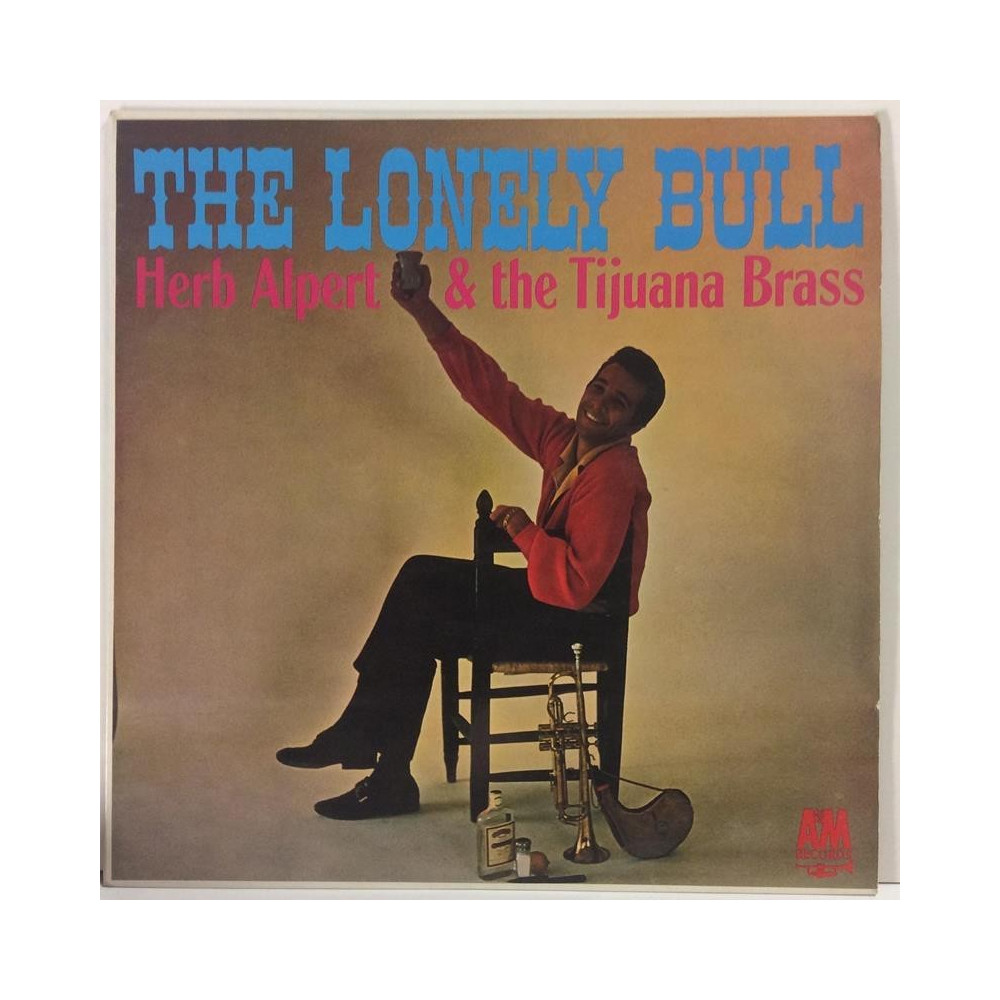 Herb Alpert & Tijuana Brass :  The Lonely Bull  1963 60L A & M tuotelaji: KLP