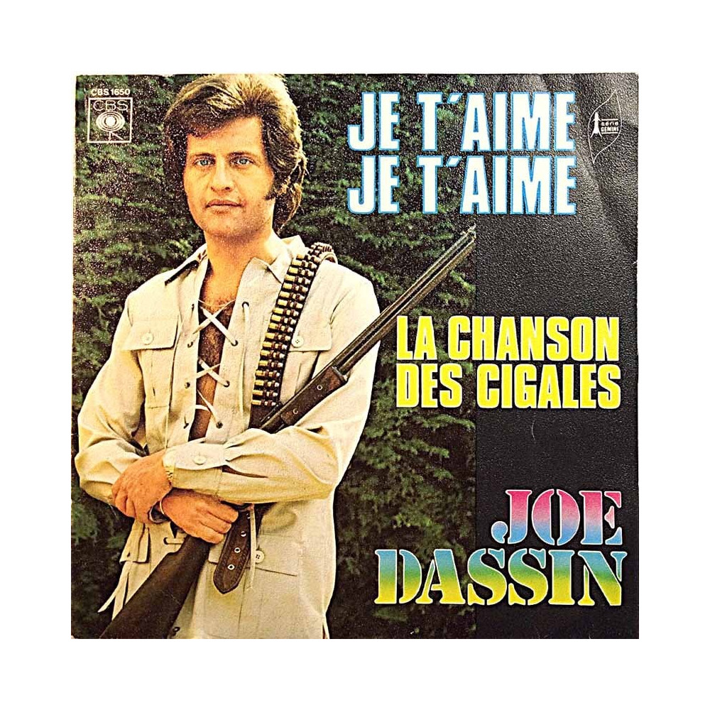 Dassin Joe 1973 CBS 1650 Je T'Aime / La Chanson Des Cigales begagnad singelskiva