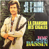 Dassin Joe 1973 CBS 1650 Je T'Aime / La Chanson Des Cigales begagnad singelskiva