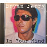 Ferry Bryan 1984 EGCD 27 In Your Mind CD Begagnat
