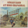 Göran Sand :  At High Chaparral  1975 COUNTRY MARILLA tuotelaji: KLP