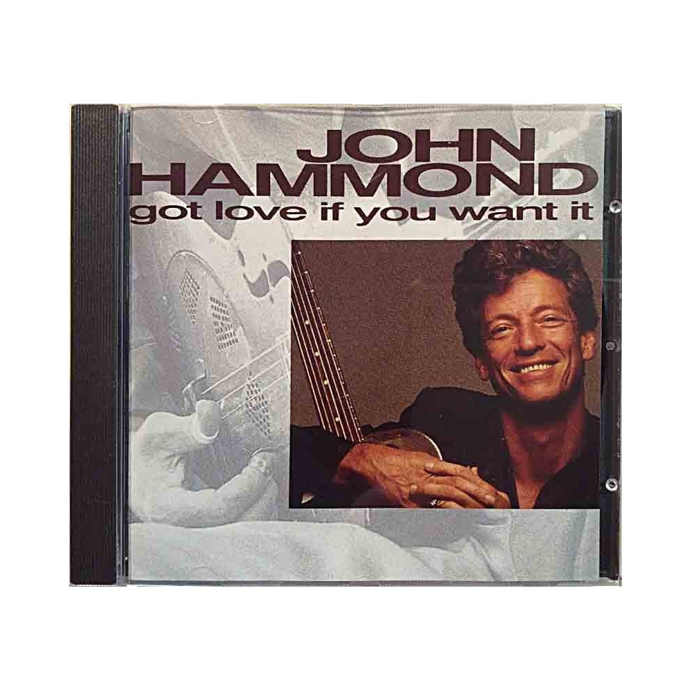 Hammond John: Got Love If You Want It kansivihko EX CD:n kunto EX Käytetty CD