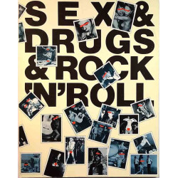 Sex & Drugs & Rock N' Roll : Photo Collection of Rock and Rollers behaving badly - Used book