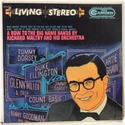 Richard Maltby and Orchestra :  Bow To The Big Name Bands  1962 VIIHDE RCA tuotelaji: KLP