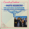 Rankarna Mats Rådberg :  Country Cookin’  1987 COUNTRY MARIANN tuotelaji: KLP