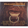 Carola, Vainio, Leevi, Viikate, Tähkä ym. : Maalaismaisemaa  20 kansansuosikkia - CD