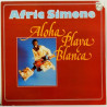 Simone Afric :  Aloha Playa Blanca  1976 70L PHILIPS  kansi  EX- levy  EX