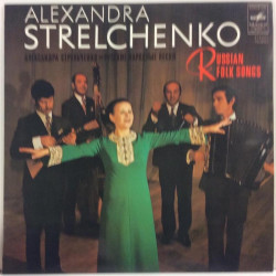 Strelchenko Alexandra :  Russian Folk Songs  1974 VIIHDE MELODIJA CCCP  kansi  EX levy  EX