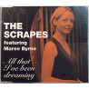 Scrapes featuring Maree Byrne 1999 hoxy-72915 All That I've Been Dreaming Used CD