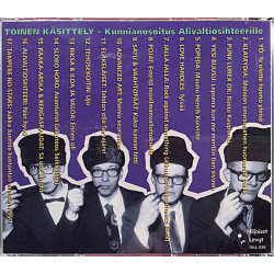 Eri Esittäjiä: Toinen Käsittely - Kunnianosoitus Alivaltiosihteerille kansivihko EX CD:n kunto EX Käytetty CD
