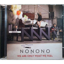 Nonono 2014 5054196-0781-2-6 We Are Only What We Feel Used CD