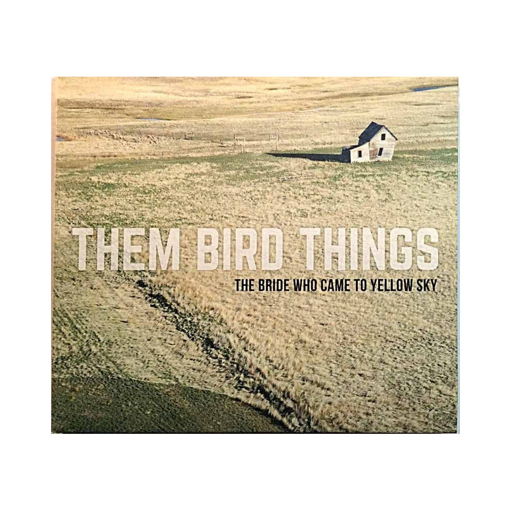 Them Bird Things 2015 PMFI28 The Bride Who Came To Yellow Sky CD Begagnat
