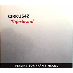 Cirkus42 2015 CIRKUS001 Tigerbrand - Ferlinvisor Från Finland Used CD