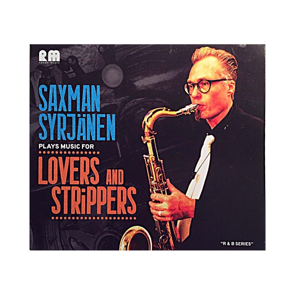 Saxman Syrjänen 2018 RM133129 Lovers and Strippers CD