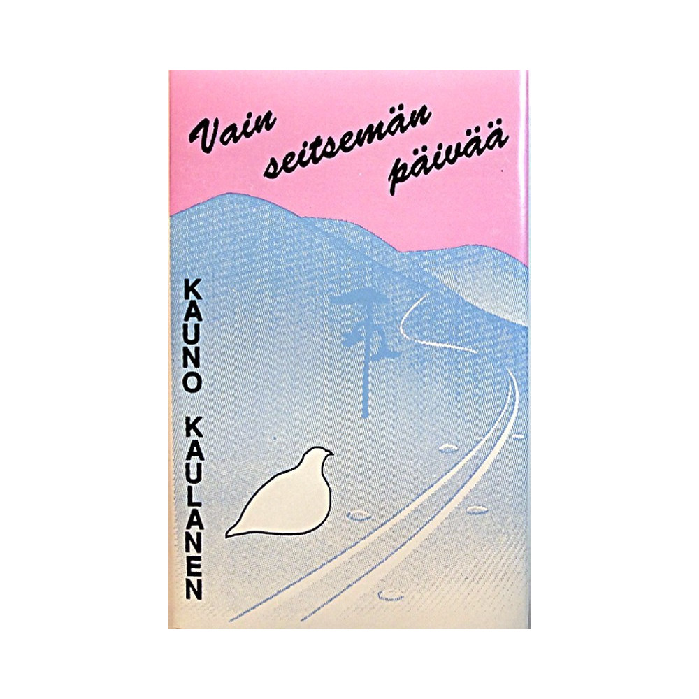 Kaulanen Kauno 1990  Vain seitsämän päivää c musikkassett