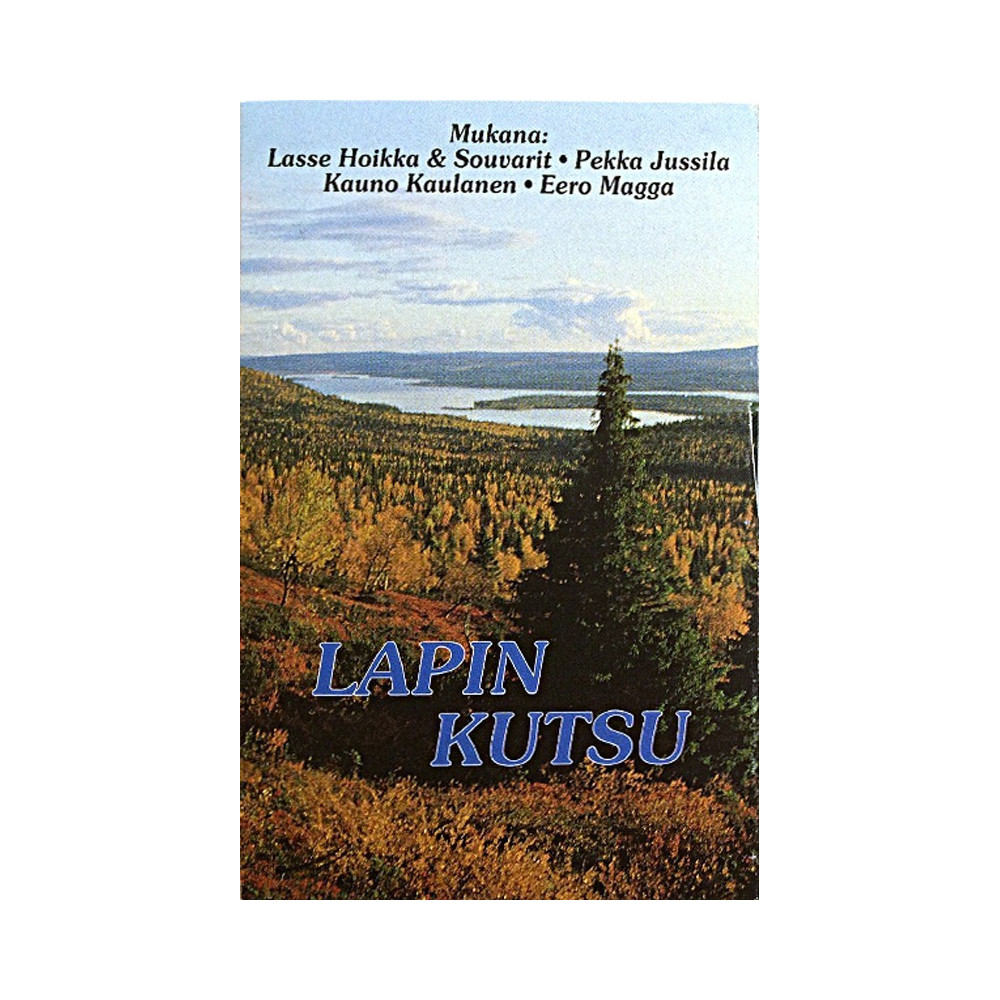 Souvarit, Pekka Jussila, Kauno Kaulanen : Lapin kutsu - käytetty kasetti