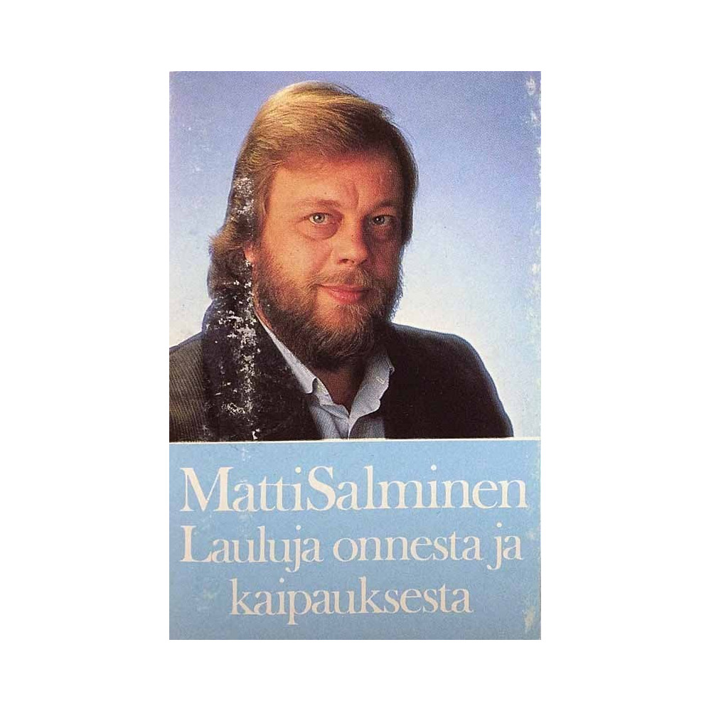Salminen Matti 1983 KJLC 37 Lauluja onnesta ja kaipauksesta c music cassette