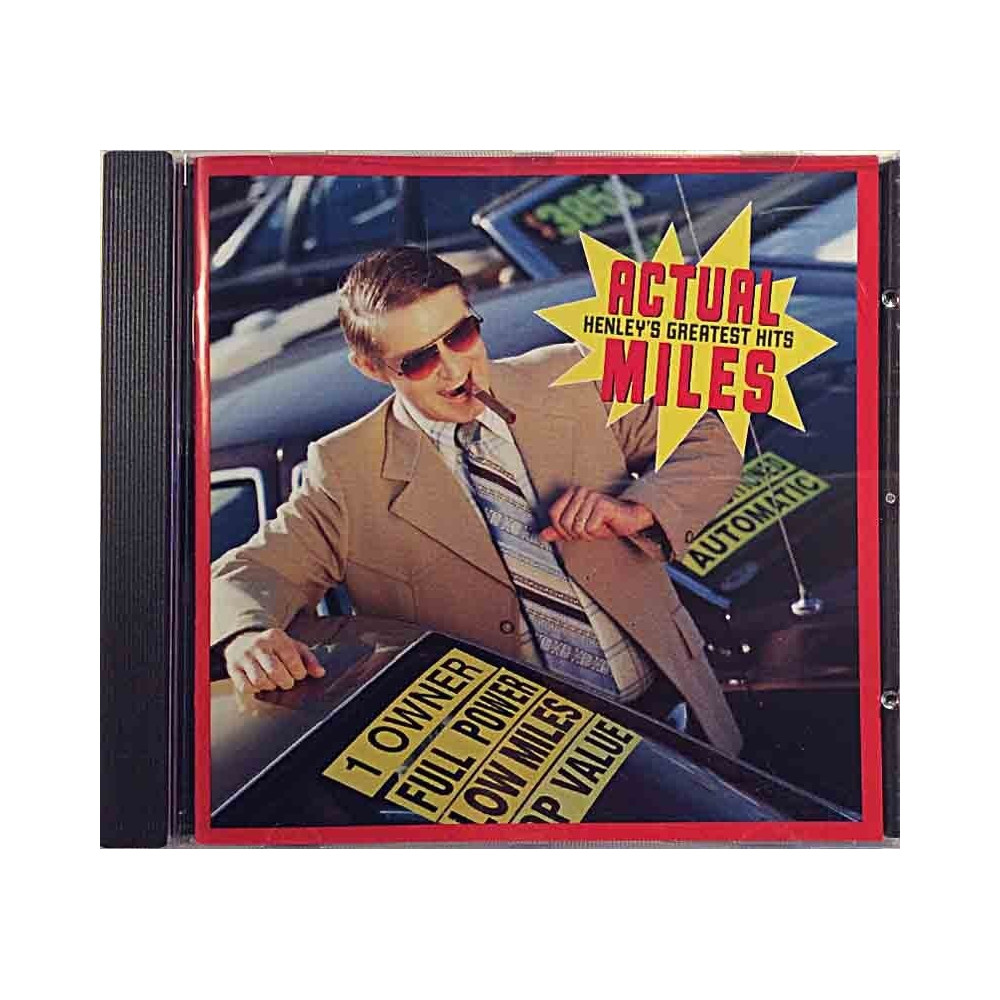 Henley Don: Actual Miles (Henley's Greatest Hits)  kansi EX levy EX Käytetty CD