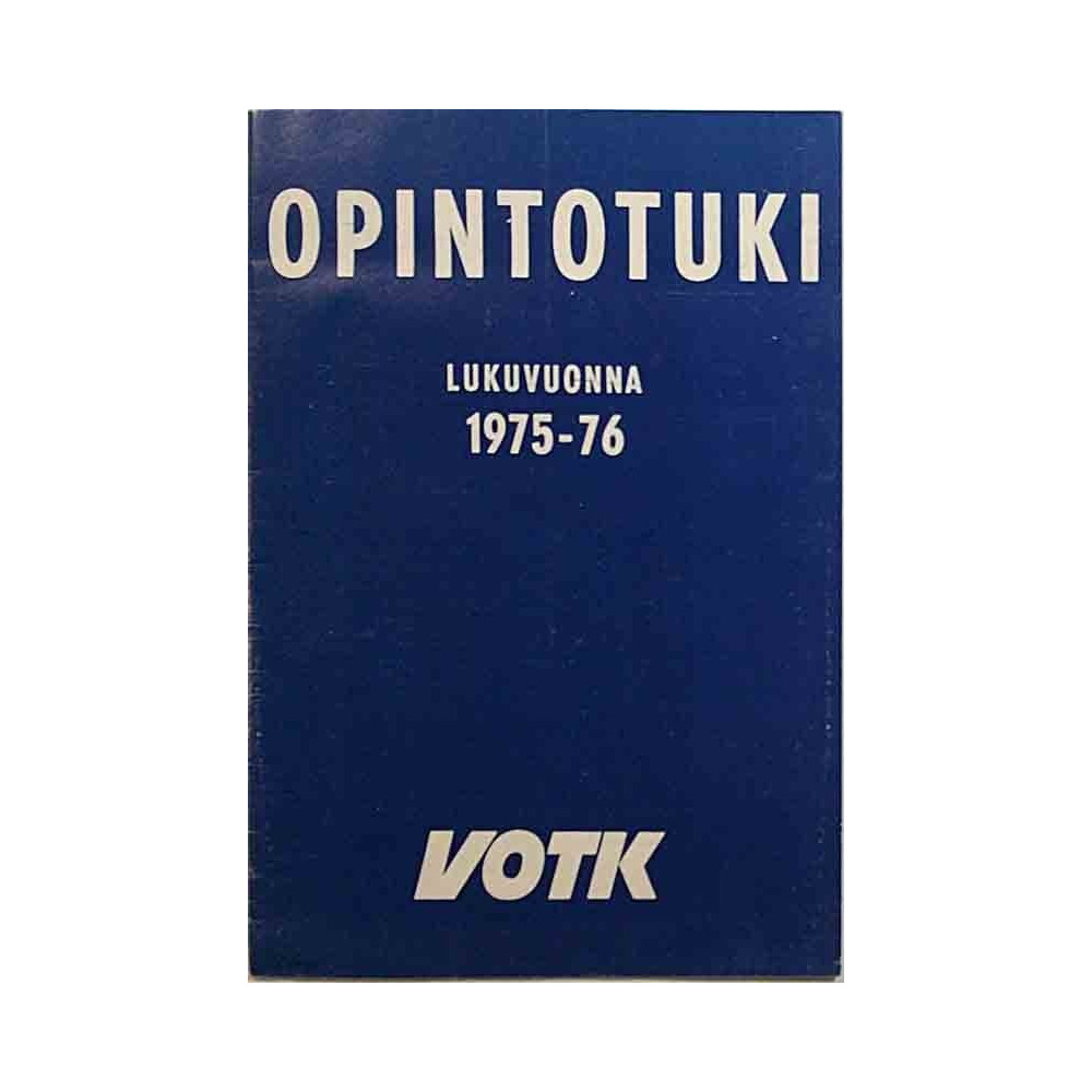 Opintotuki lukuvuonna 1975-76 : VOTK - Printed matter