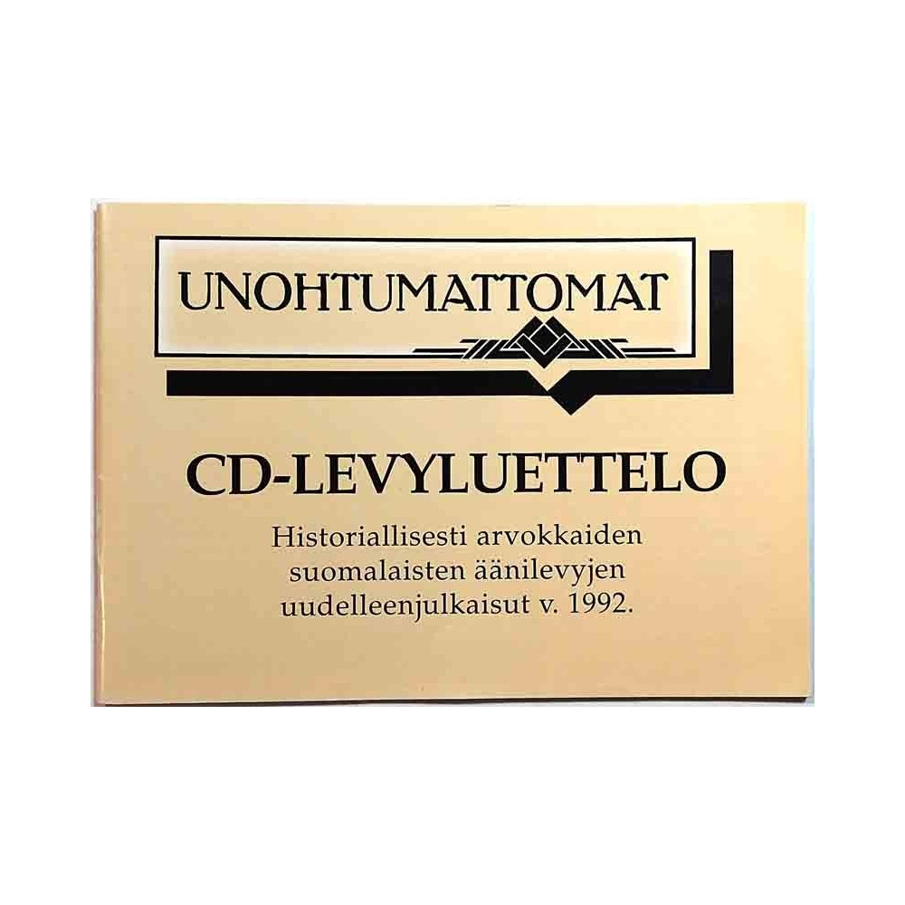 Unohtumattomat : CD-Levyluettelo -92 - Printed matter